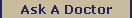 Ask A Doctor