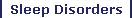 Sleep Disorders